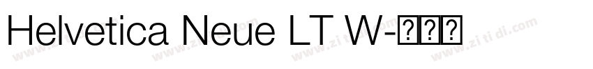 Helvetica Neue LT W字体转换 Helvetica Neue LT W字体转换